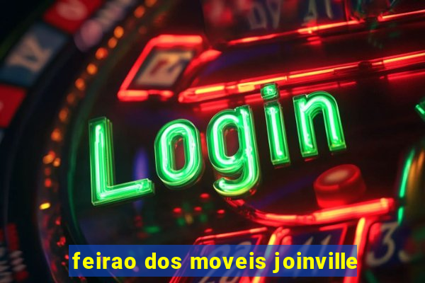 feirao dos moveis joinville